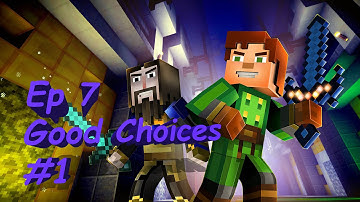 Minecraft: Story Mode Episode 7 Access Denied: Part 1  Good Choices