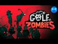 Golf vs. Zombies - Зомби не играют в гольф ► Проба на вкус