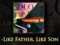 Adrian Snell - Solo - Like Father, Like Son