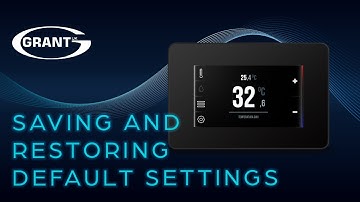 Grant Aerona Smart Controller - Saving and Restoring Default Settings