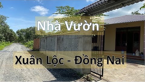Nhà Vườn Suối Cát Xuân Lộc Đồng Nai II Ngay Chân Núi Chứa Chan Gia Lào