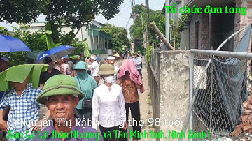 Tổ chức đưa tang cụ Nguyễn Thị Rật xóm Lê Lợi, thôn Nhuộng,xã Tân Minh, tỉnh Ninh Bình !