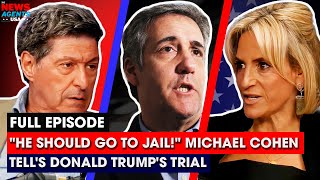 "He should go to jail!" Michael Cohen tell's Donald Trump's trial | The News Agents USA