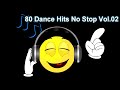 80 dance hits no stop vol 02 dj euclides alves