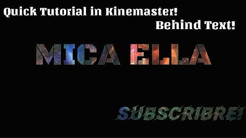 Quick tutorial|behind text|kinemeaster|Mica Ella Licup
