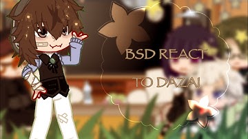 BSD react to dazai //part 1/3// enjoy:33// reupload because of copyright :1