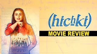 Hichki | Movie Review| Rani Mukherji