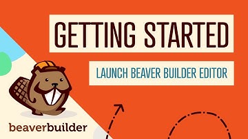 How to get started BEAVER BUILDER TUTORIAL: Launch the Beaver Builder Editor + Troubleshooting Tips