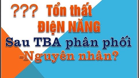 Tổn thất điện áp trên đường dây là gì năm 2024