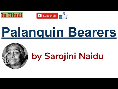 The Palanquin Bearers by Sarojini Naidu   Summary and Line by Line Explanation in Hindi