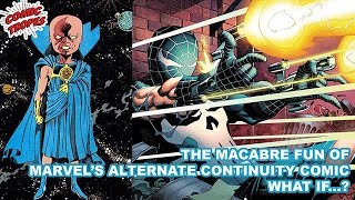 What if...? The Macabre Fun of Marvel's Alternate Continuity Stories