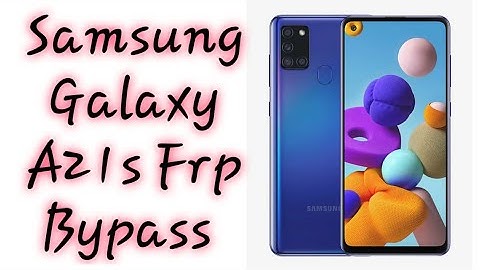 Samsung A21s Frp Bypass Android 10