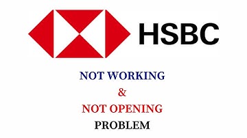 How to Fix HSBC UK Not Working & Not Opening Problem I HSBC India not Working and Not Opening