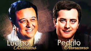 PEDRITO OTINIANO Y LUCHO BARRIOS - LA PAREJA PERFECTA DE MÚSICA BOLEROS - CANCIONES INMORTALES