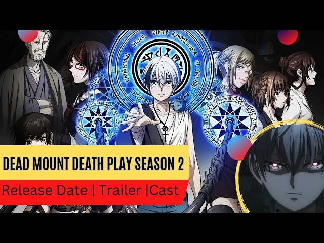 Dead Mount Death Play Anime Gets 2nd Trailer, Will Have Split Cours