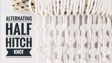 Macramé Tutorial: Alternating Half Hitch Knot