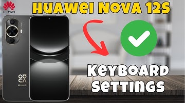 Keyboard Settings Huawei Nova 12s || How to use keyboard || How to set keyboard || Keyboard sound