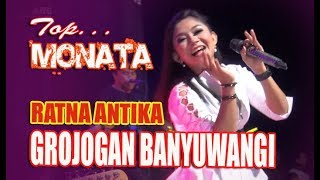 MONATA - GROJOGAN BANYUWANGI - RATNA ANTIKA.