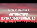 DJ Erik JP, DJ Patrick R - AUTOMOTIVO EXTRADIMENSIONAL 1.0 (Letra) (TikTok Song) | pumba la pumba
