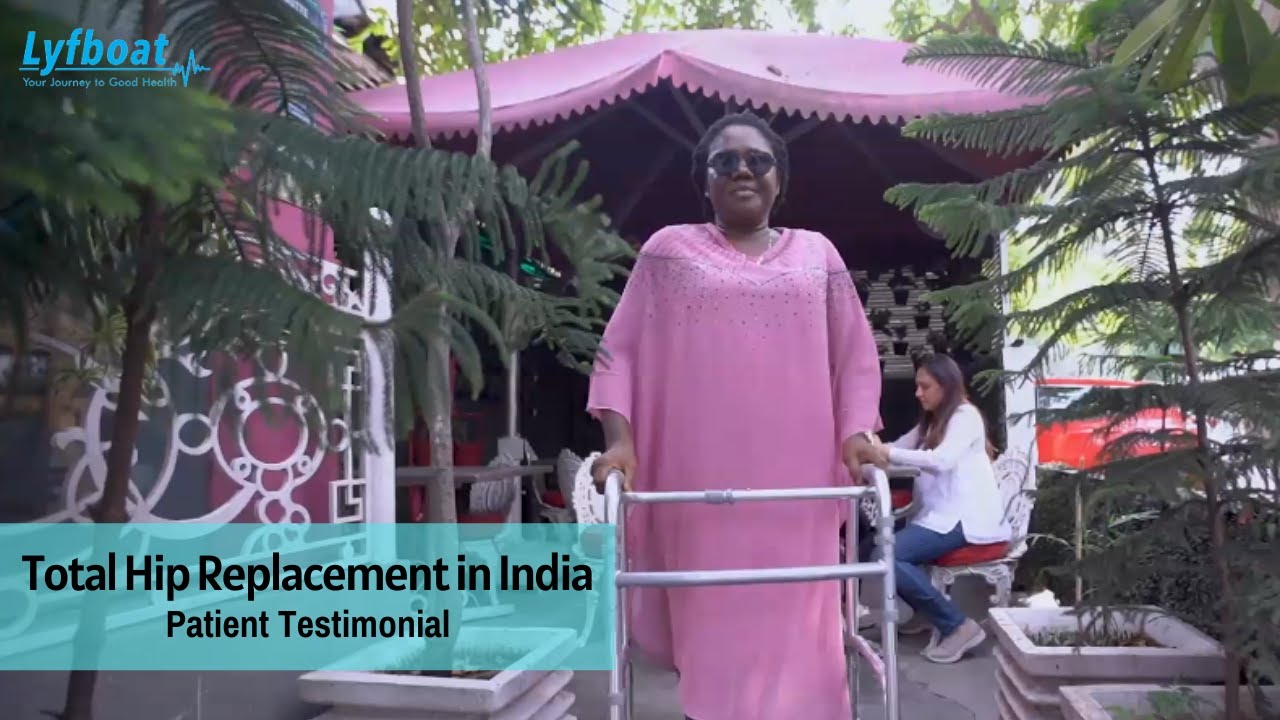 Total Hip Replacement in India - Nigerian Patient Testimonial | Lyfboat
