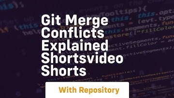 Git merge conflicts explained shortsvideo shorts
