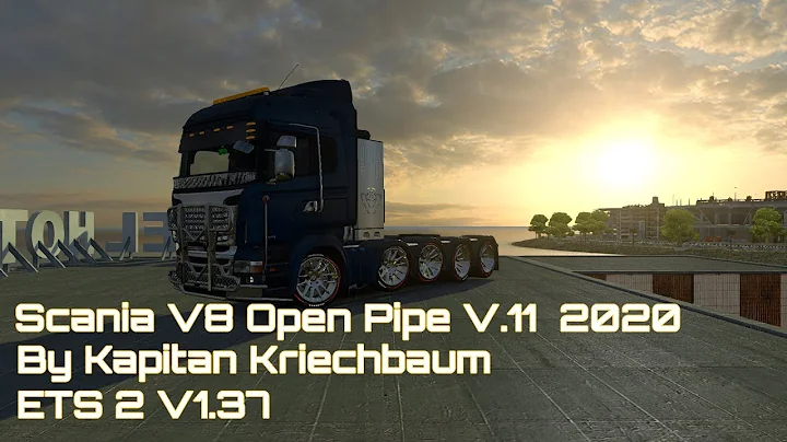 [ETS2  V1.37] 2020 | Review Scania V8 Open Pipe V.11 By Kapitan Kriechbaum