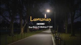 Esa Risty ft Wahyu F Giri -Lamunan (Reverb)