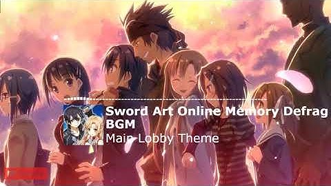 Sword Art Online Memory Defrag - Main Lobby Theme [Game OST]