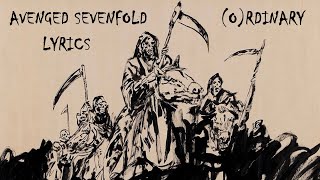 Avenged Sevenfold - (O)rdinary (Lyrics Video)