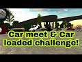 Car meet & Car loaded challenge! | Car Parking Multiplayer