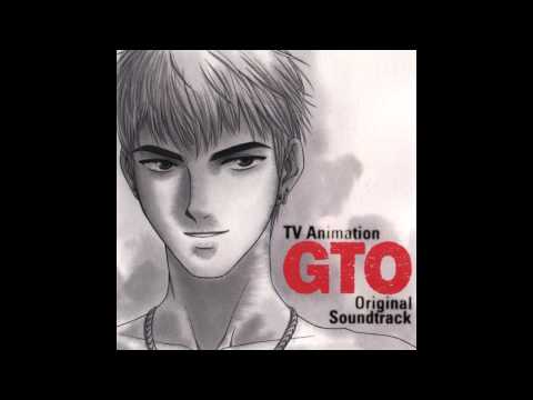 (OST GTO 1) 05 - German Suplex of Anger