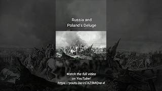 Russia's Involvement in Poland's Deluge #history #russia #documentary