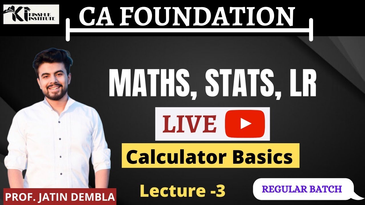 Calculator Basis - CA Foundation QA(Maths, Stats & LR) Live Batch ...