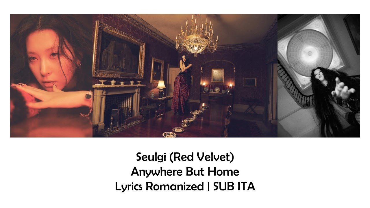 Red Velvet SEULGI Anywhere But Home Lyrics 레드벨벳 슬기 Anywher 043384471132