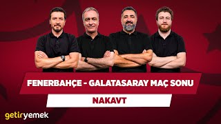 Fenerbahçe - Galatasaray Maç Sonu Ersin Düzen Önder Özen Serdar Ali Uğur K Nakavt