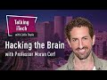 Talking iTech: Hacking the Brain with Prof. Moran Cerf