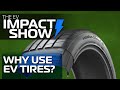 Why do EVs need EV tires?