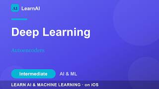 Autoencoders | LearnAI (Intermediate)