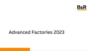 B&R @ Advanced Factories presenting Automation and robotics needed by any OEM [SUB: EN, ES]