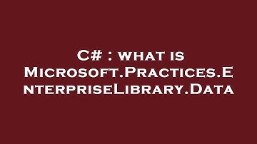C# : what is Microsoft.Practices.EnterpriseLibrary.Data