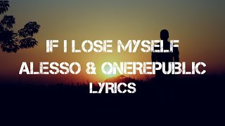 Alesso vs OneRepublic - If I Lose Myself (Alesso Remix) (Lyrics)