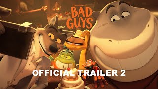 THE BAD GUYS |  Trailer 2