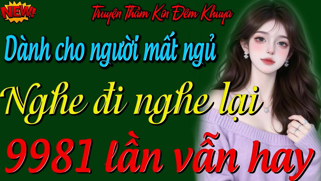 Truyện thực tế có thật 100% - Câu Chuyện Hay Nhất Miền Bắc | Đọc truyện đêm khuya ngủ rất ngon