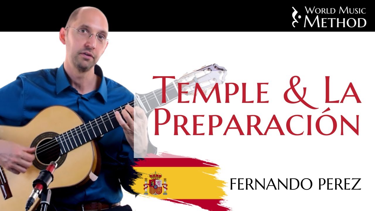 How to Use Temple and La Preparación in Flamenco Guitar | World Music Method