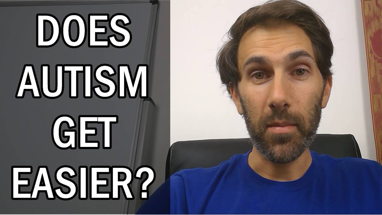 What age does autism get easier?