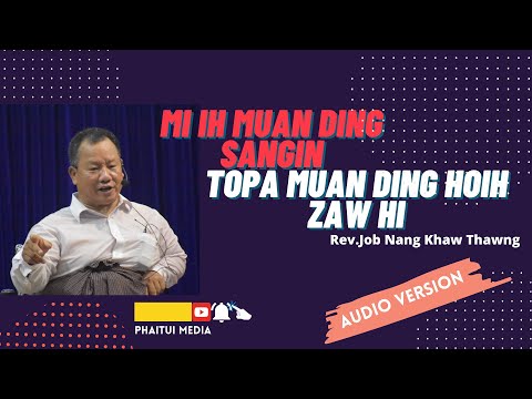 Mi Ih Muan ding Sang in Topa Muanding Hoih Zaw hi // Sia Thawngno