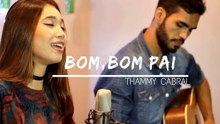 Video thumbnail of "Bom, Bom Pai | Thammy Cabral ( Good, Good Father )"