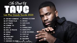 TAYC Plus Grands Succès 2023 ♫ Les Meilleurs Chansons de TayC ♫ Best Of TayC Album 2023