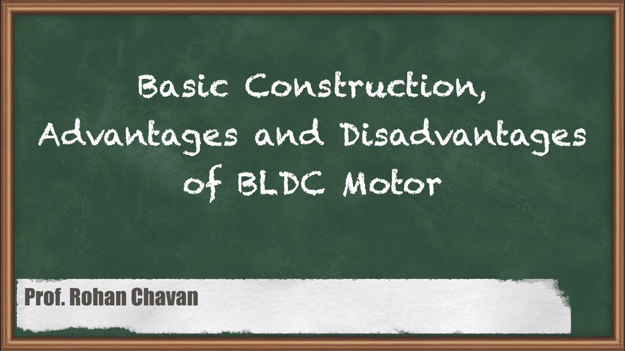 Basic Construction, Advantages and Disadvantages of BLDC Motor BLDC