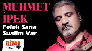 Mehmet İpek - -Felek sana sualim var-duygulu yürekten okunan türkü Resimi